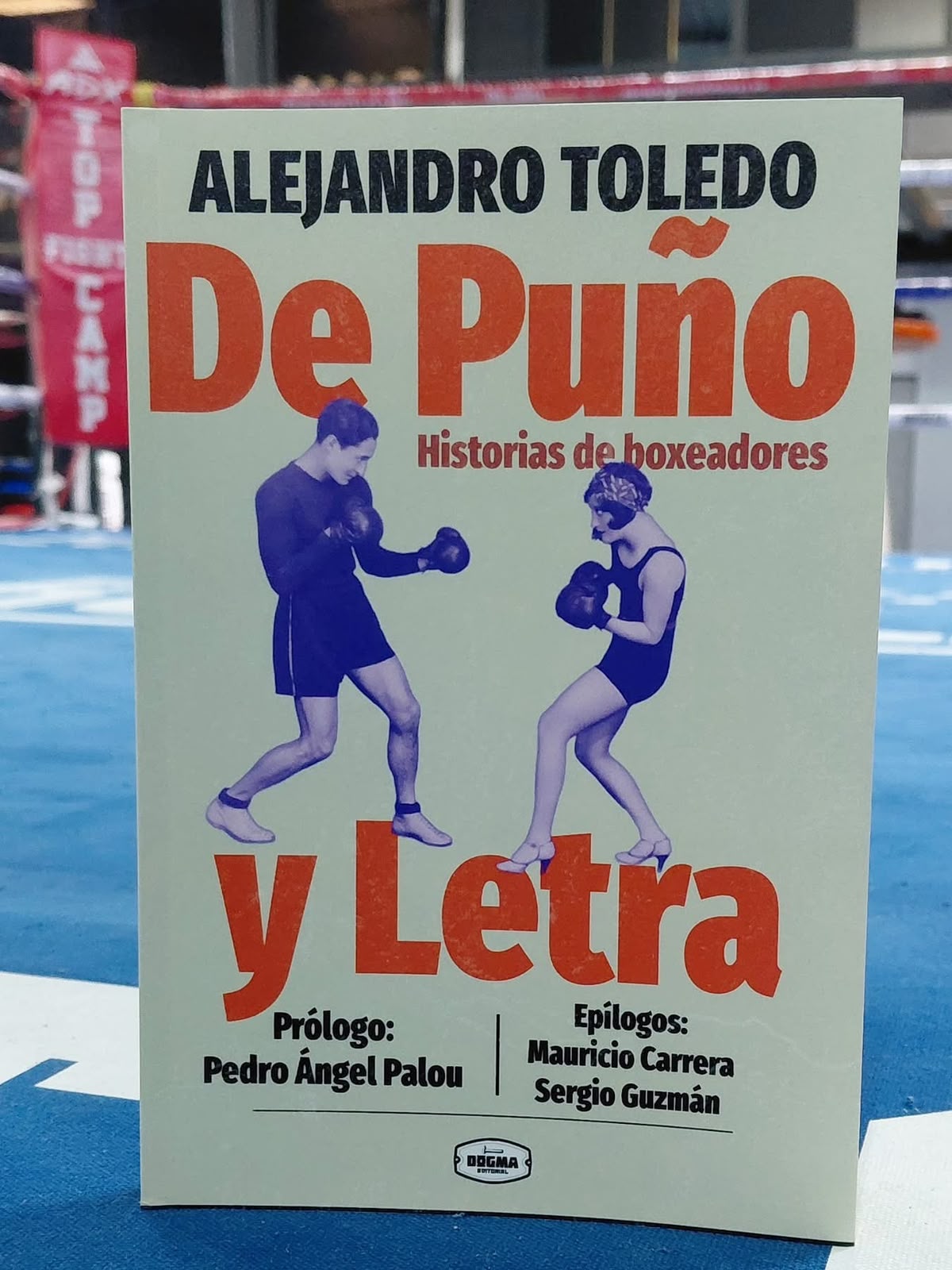 De puño y letra: historias de boxeadores de Alejandro Toledo, un libro entre la frontera del periodismo y la literatura